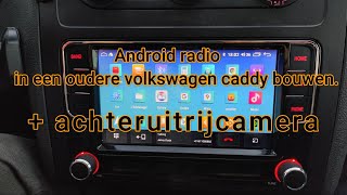 Android Radio En Achteruitrijcamera In Een VOLKSWAGEN CADDY Bouwen [upl. by Ilek]