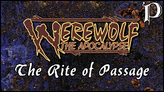 Werewolf the Apocalypse  The Rite of Passage Lore [upl. by Ishii]