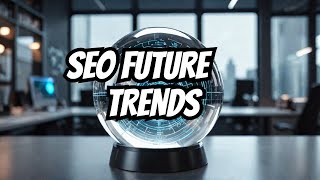 The Future of SEO 2025 Predictions and Trends for Success [upl. by Noli78]