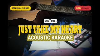 JUST TAKE MY HEART Karaoke Acoustic  Mr Big [upl. by Ygiaf231]