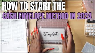 HOW TO GET STARTED WITH THE CASH ENVELOPE METHOD IN 2024 [upl. by Hilaria]