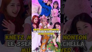 Knetz melarang nonton LE SSERAFIM Coachella Music Removed kpop shorts [upl. by Benedick]