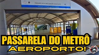 Entrei na passarela do Metrô Aeroporto do Recife pela primeira vez [upl. by Forrer]