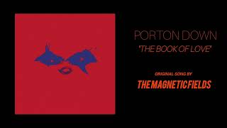 Porton Down quotThe Book Of Lovequot  The Magnetic Fields cover [upl. by Yerggoeg]