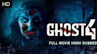 GHOST 4  Hollywood Horror Movies In Hindi Dubbed  Hollywood Movies In Hindi Dubbed Full Action HD [upl. by Gadmann728]