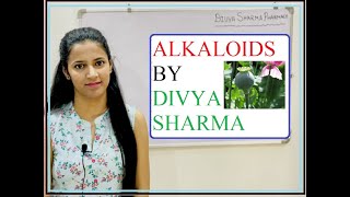 ALKALOIDS  SECONDARY METABOLITES  PHARMACOGNOSY  BY DIVYA SHARMA [upl. by Vinna]