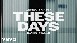 Jeremy Camp  These Days Lyric Video [upl. by Filiano]