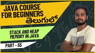 Core Java Course  Stack and Heap Memory in Java Explained in Telugu  Part 55  Java Programming [upl. by Yenahteb]