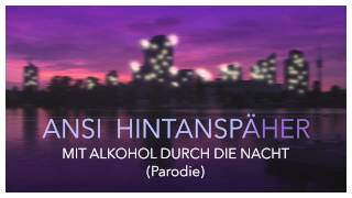 Die Vamummtn  ANSA Ansi Hintanspäher  Alkohol Parodie [upl. by Lomax]