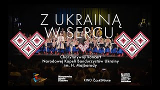 Z UKRAINĄ W SERCU  Koncert charytatywny  Narodowa Kapela Bandurzystów Ukrainy w Kinie Elektronik [upl. by Ingaberg]