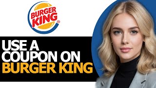 How to Effectively Use a Coupon on Burger King ONLY WAY [upl. by Hanala]