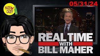 Real Time With Bill Maher May 31 2024 Commentary [upl. by Bria]