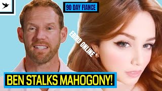 BEN STALKS MAHOGANY IN PERU GHOSTED 90 Day Fiance Ebird Online Review [upl. by Fernande970]