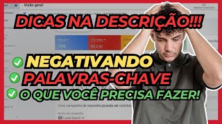 NEGATIVANDO PALAVRASCHAVE no Google ADS  Como Fazer [upl. by Marlowe422]