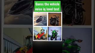 Guess the vehicle voice iq level test [upl. by Acissehc]