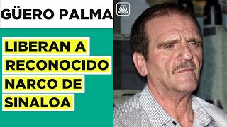 Liberan a quotGüero Palmaquot recocido narcotraficante y antiguo líder del Cártel de Sinaloa [upl. by Eulalee]