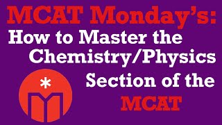 Mastering the ChemistryPhysics Section of the MCAT [upl. by Leigha]