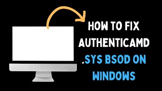 How to Fix AuthenticAMDsys BSOD on Windows 11 [upl. by Savill]