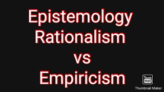 Epistemology Rationalism vs Empiricism Philosophy in Education [upl. by Aileek]