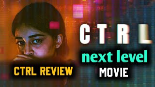 Ctrl Movie review  pure Paisa vasul Ho Gaya🔥🔥 [upl. by Yatnoj]