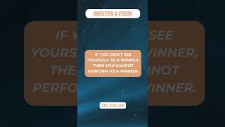 🌟 Zig Ziglar Quote See Yourself as a Winner  Ambition amp Vision 🚀 [upl. by Clementi]