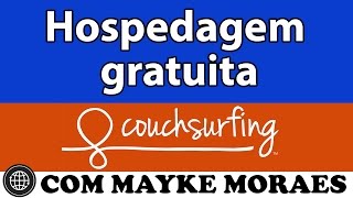 Hospedagem gratuita  Tudo sobre o Couchsurfing [upl. by Artenahs]