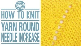 How to Knit the Yarn Round Needle Increase YRN [upl. by Marshal1]