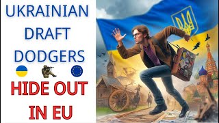 UKRAINIAN DRAFTDODGERS What should Europe do [upl. by Tol739]