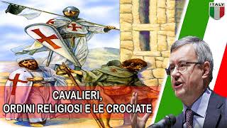 Cavalieri ordini religiosi e le Crociate  Alessandro Barbero [upl. by Anrim]