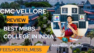 CMC Vellore  cutoff  mbbs admission campus  hostel mess  fest  College review 2022 [upl. by Heddie]