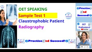 OET Speaking Sample Test 1 Radiography Claustrophobic Patient [upl. by Raseda]