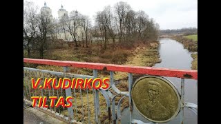 Kudirkos Naumiestis  2  VKudirkos tiltas  Bulvės muziejus [upl. by Nnaid]