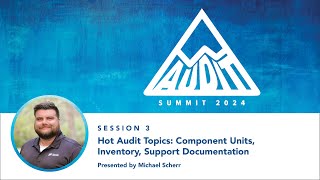 Hot Audit Topics Component Units Inventory Support Documentation  Audit Summit 2024 [upl. by Maise349]