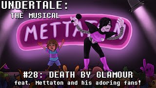 Undertale the Musical  Death By Glamour [upl. by Seuqramed]