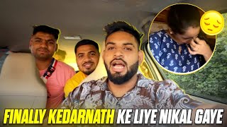 Finally Kedarnath Ke Liye Nikal Gaye😍  Vlog  MrandMrsGautam kedarnath vlog devprayag [upl. by Dolf171]