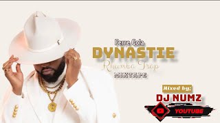 DJ NUMZ FERRE GOLA DYNASTIE ALBULM RHUMBA TRAP MIXTAPE 254716288884 [upl. by Eignav]