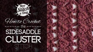 How to Crochet the Sidesaddle Cluster Stitch [upl. by Llednil717]