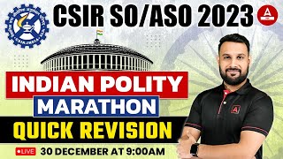 CSIR SOASO 2023 INDIAN POLITY QUICK REVISION MARATHON By ANKIT SIR [upl. by Ieluuk491]