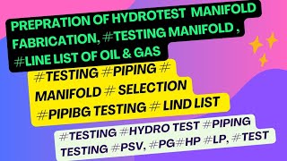 Preparation of Hydrotest Manifold Line List Piping Testing Manifold Hydrotesting Testpressure [upl. by Amrak]