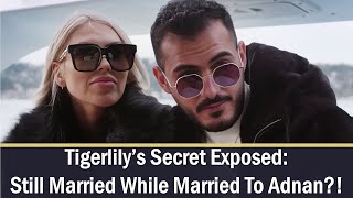 SHOCKING 90 Day Fiance Tigerlily’s Secret Exposed Still Married While Married To Adnan [upl. by Merrie19]