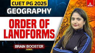 Order of Landforms for CUET PG Geography 2025  By Aashi Maam [upl. by Aibonez]