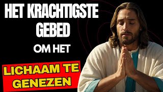 Het krachtigste gebed om het lichaam te genezen [upl. by Ahsienot]