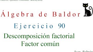 Descomposición factorial Factor común Baldor 907 17 y 18 [upl. by Nahgeam]