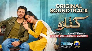 Kaffara  Full OST  Shani Arshad  Ft Ali Ansari Laiba Khan  Har Pal Geo [upl. by Ylac]