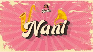 Zuchu  Nani Official Lyric Audio [upl. by Mosera250]