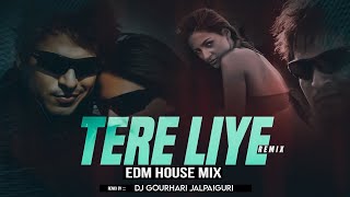 Tere Liye Remix DJ Gourhari  EDM HOUSE MIX  2024 New Bollywood Remix [upl. by Windzer]