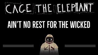 Cage The Elephant • Aint No Rest for the Wicked CC 🎤 Karaoke Instrumental Lyrics [upl. by Elumas173]