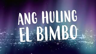 Ang Huling El Bimbo The Hit Musical  Ang Huling El Bimbo As Performed Full Instrumental [upl. by Gerrald]