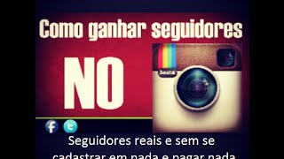 Como ganhar seguidores reais no Instagram [upl. by Sudderth]