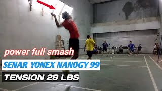 Badminton senar yonex NANOGY 99 tension 29 lbs sepesial smash [upl. by Hulbard]